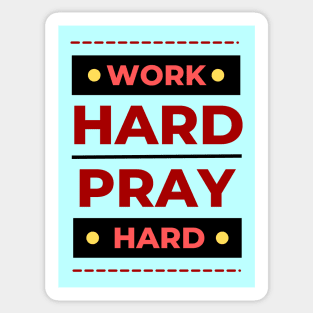 Work Hard Pray Hard | Christian Sticker